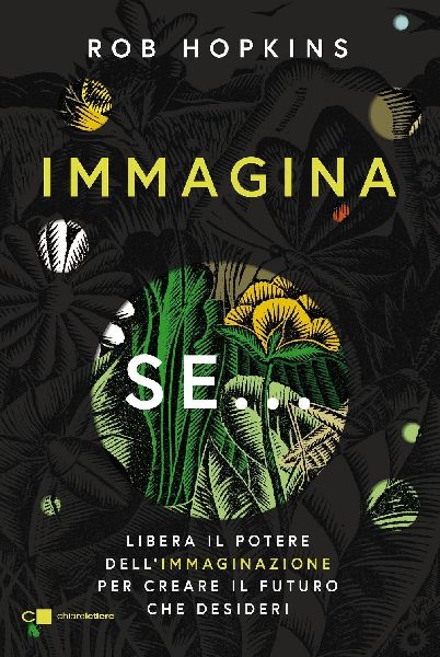 Immagina se... Libera il potere dell'immaginazione per cr...