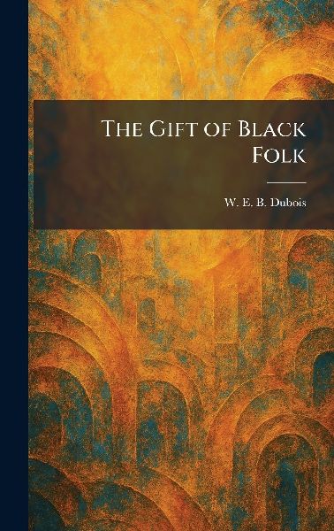 The Gift of Black Folk
