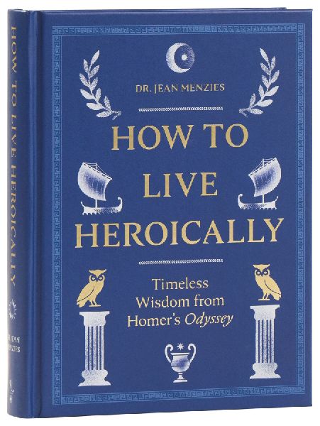 How to Live Heroically