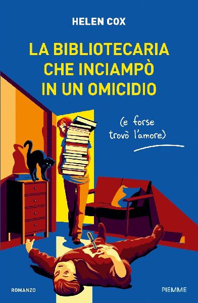 La bibliotecaria che inciampò in un omicidio (e forse trovò ...