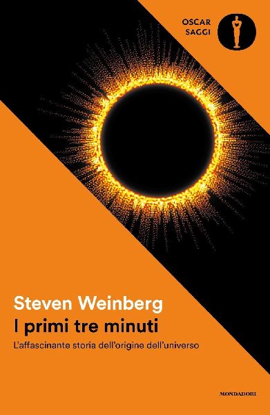 I primi tre minuti. L'affascinante storia dell'origi...