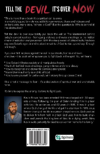 Tell The Devil It's Over Now, Exposing the mastermind behind all evil