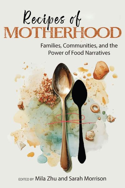 Recipes of Motherhood