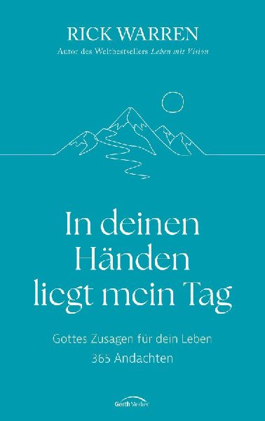 In deinen Händen liegt mein Tag