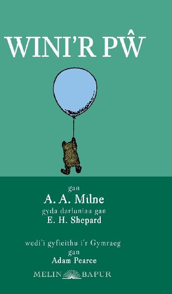 Wini'r P¿ (Winnie the Pooh in Welsh)