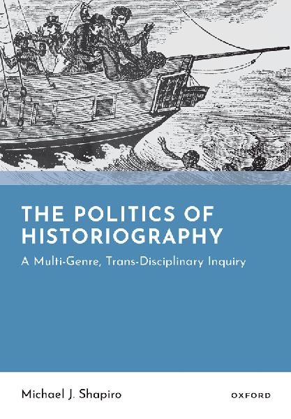 The Politics of Historiography