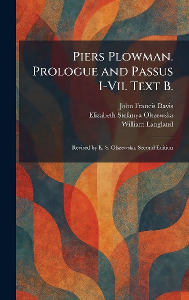 Piers Plowman. Prologue and Passus I-Vii. Text B.