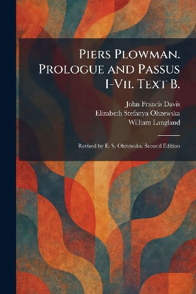 Piers Plowman. Prologue and Passus I-Vii. Text B.