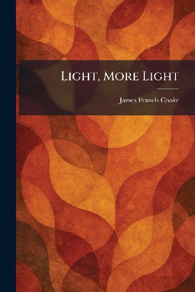 Light, More Light