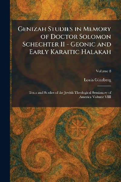 Genizah Studies in Memory of Doctor Solomon Schechter II - Geo...