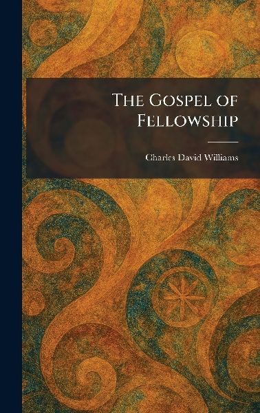 The Gospel of Fellowship