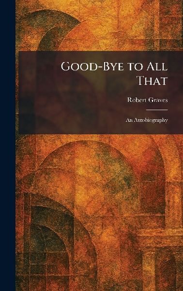 Good-Bye to All That