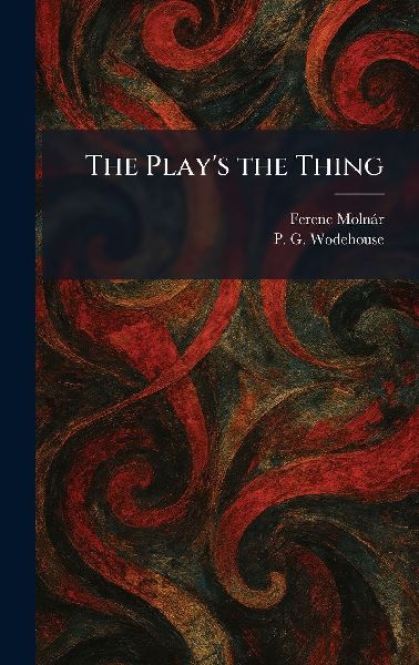 The Play's the Thing