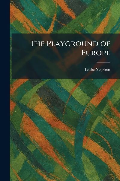 The Playground of Europe