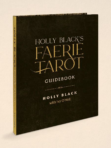 Holly Black's Faerie Tarot Deck and Guidebook