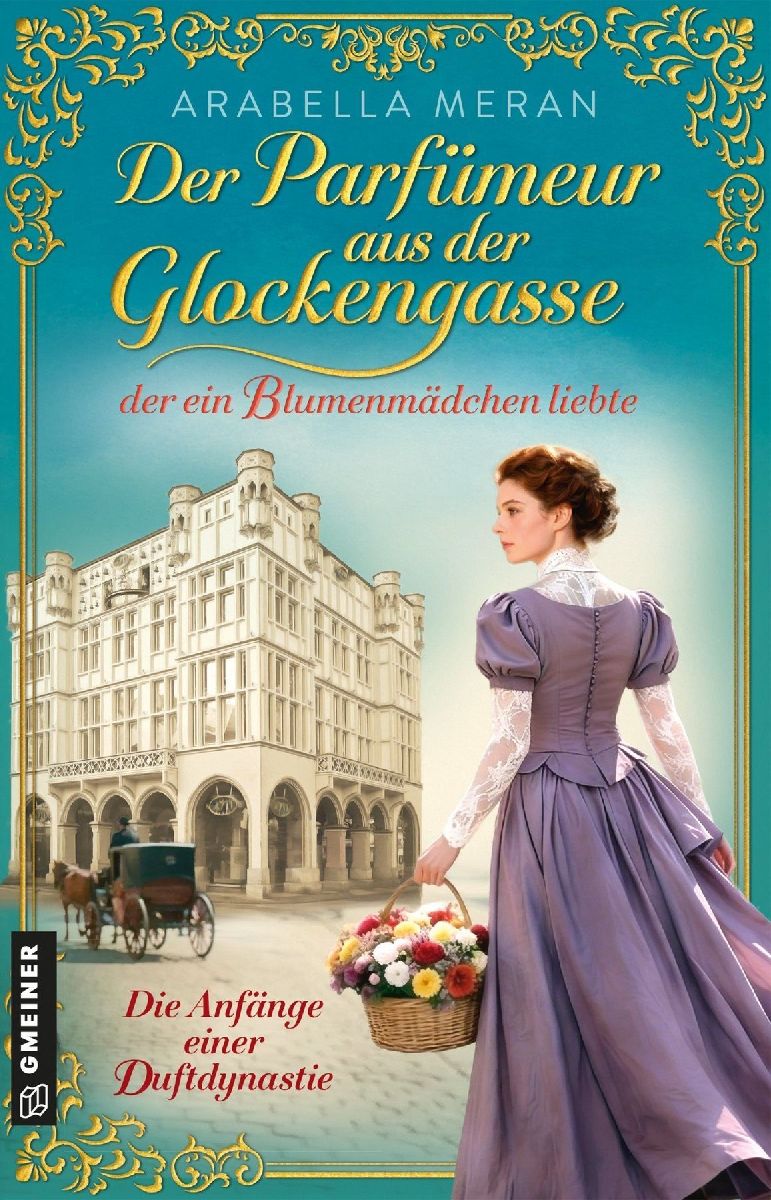 Der Parfümeur aus der Glockengasse, der ein Blumenmädchen liebte - Die Anfänge einer Duftdynastie