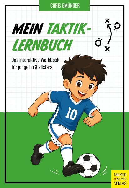 Mein Taktik-Lernbuch - Das interaktive Workbook für junge Fußballstars