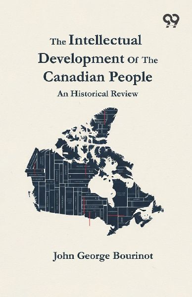 The Intellectual Development Of The Canadian People