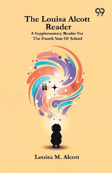 The Louisa Alcott Reader