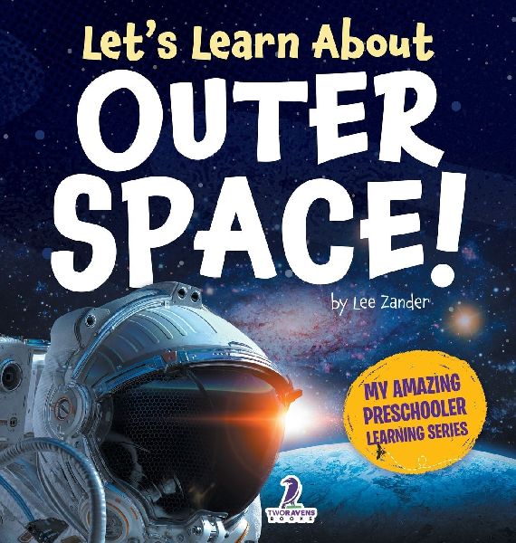 Let's Learn About Outer Space!