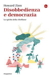 Disobbedienza e democrazia. Lo spirito della ribellione