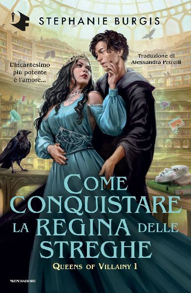 Come conquistare la regina delle streghe. Queens of villainy. ...