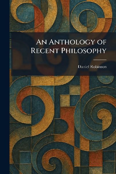 An Anthology of Recent Philosophy