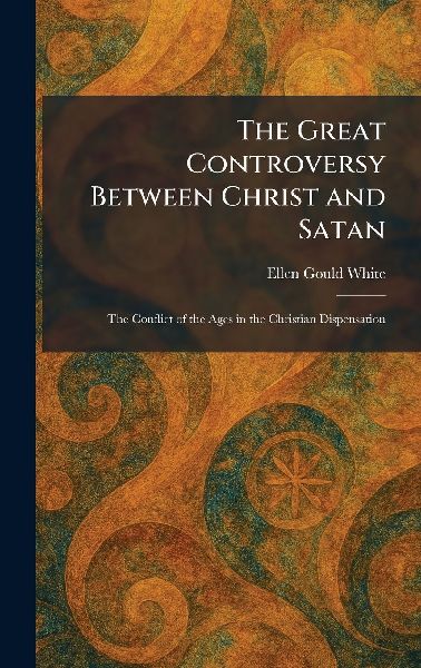 The Great Controversy Between Christ and Satan
