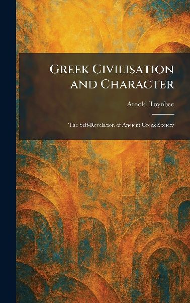 Greek Civilisation and Character