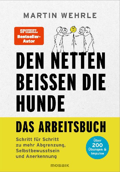 Den Netten beißen die Hunde - Das Arbeitsbuch