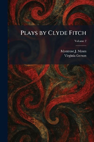 Plays by Clyde Fitch
