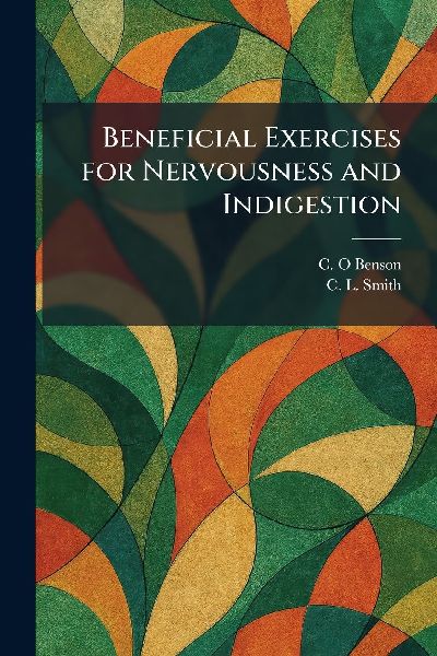 Beneficial Exercises for Nervousness and Indigestion
