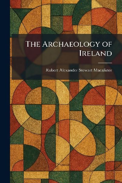 The Archaeology of Ireland