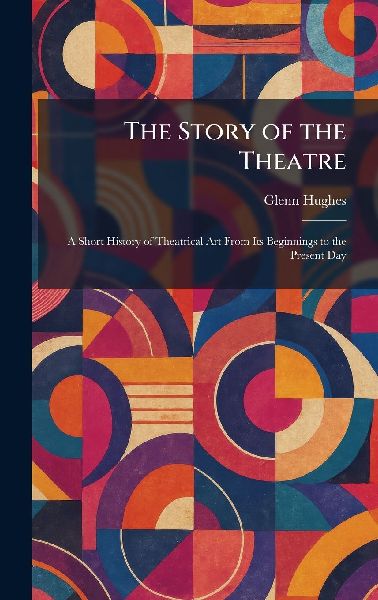 The Story of the Theatre