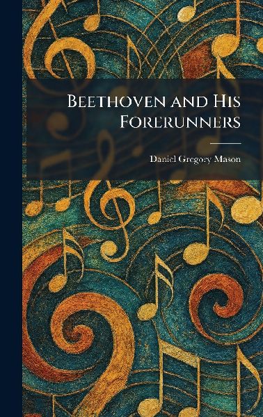 Beethoven and His Forerunners