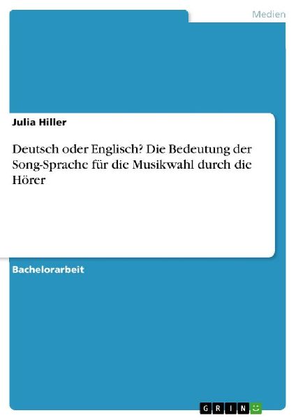 Deutsch oder Englisch? Die Bedeutung der Song-Sprache für die...