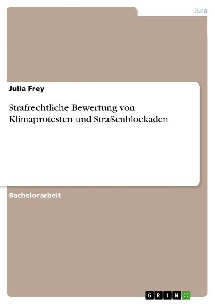 Strafrechtliche Bewertung von Klimaprotesten und Straßenblock...