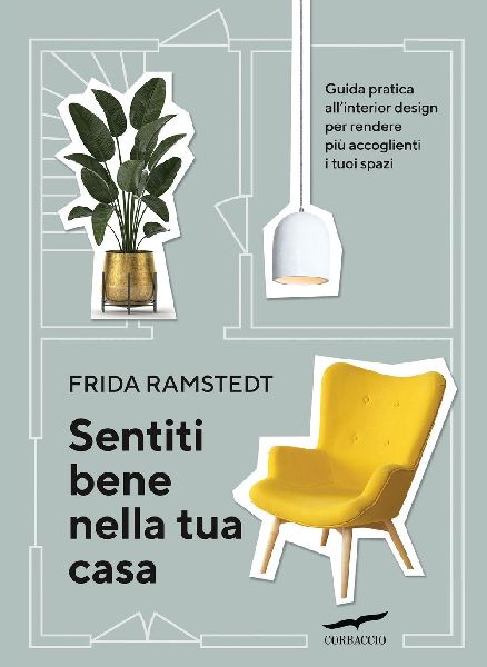 Sentiti bene nella tua casa. Guida pratica all'interior d...