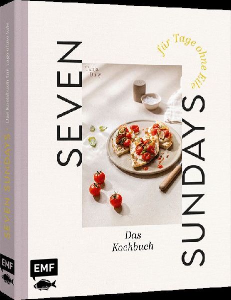 Seven Sundays - Das Kochbuch für Tage ohne Eile