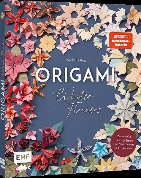 Origami-Winter-Flowers - Wunderschöne Blüten & Sterne zu...
