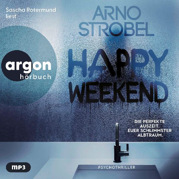 Happy Weekend - Die perfekte Auszeit. Euer schlimmster Albtraum.