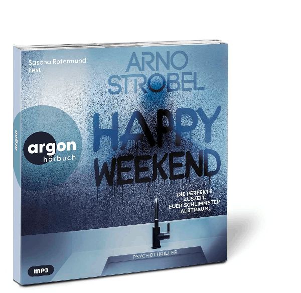 Happy Weekend - Die perfekte Auszeit. Euer schlimmster Albtraum.