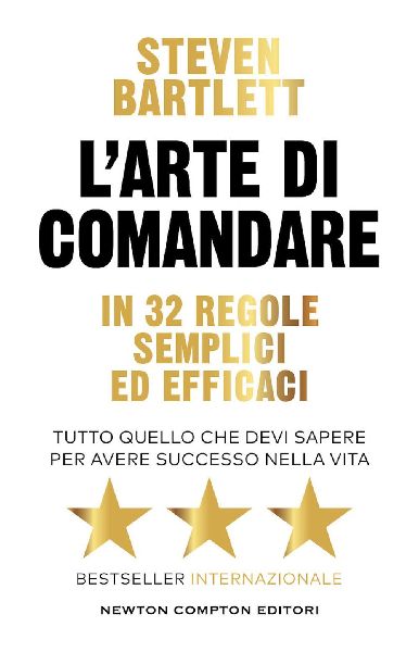 L' arte di comandare in 32 regole semplici ed efficaci. T...