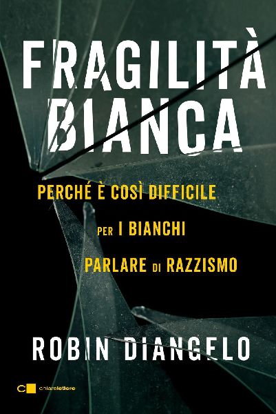 Fragilità bianca. Perché è così difficile per i bianchi pa...