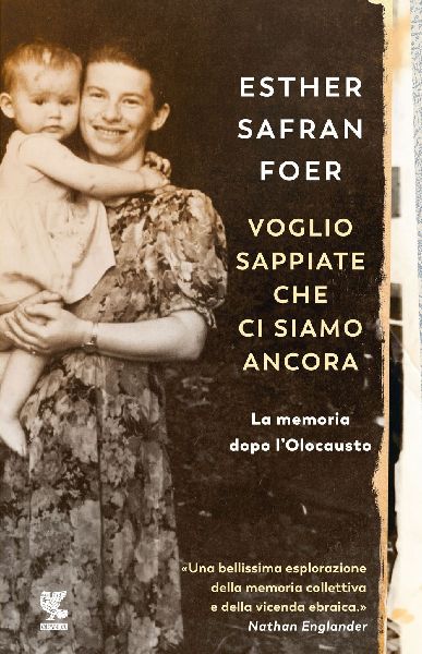 Voglio sappiate che ci siamo ancora. La memoria dopo l'Ol...