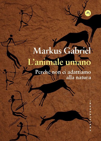L' animale umano. Perché non ci adattiamo alla natura