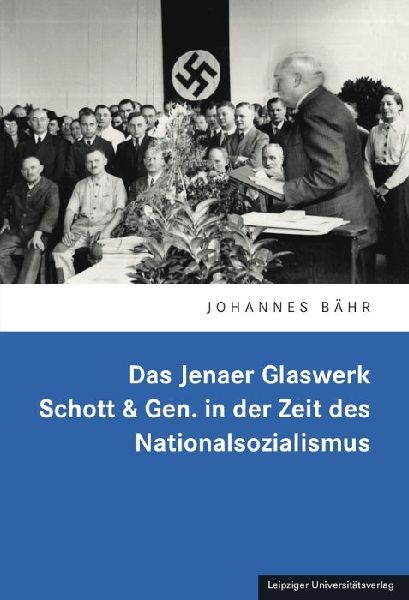 Das Jenaer Glaswerk Schott & Gen. in der Zeit des National...