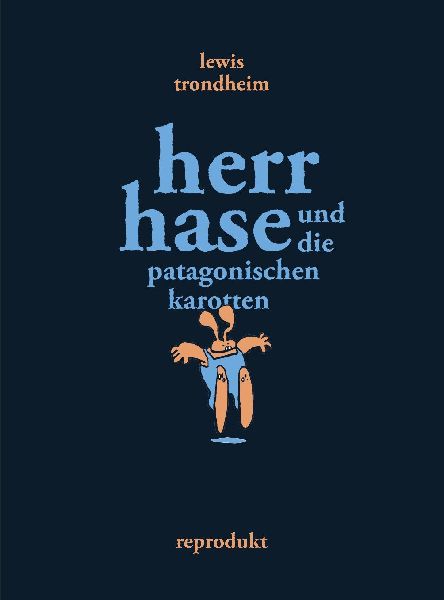 Herr Hase und die patagonischen Karotten