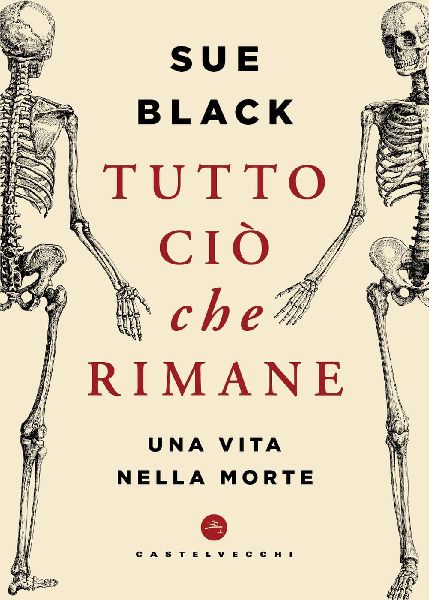 Tutto ciò che rimane. Una vita nella morte