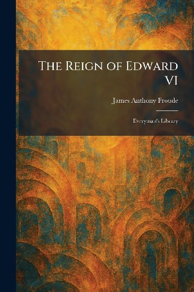 The Reign of Edward VI